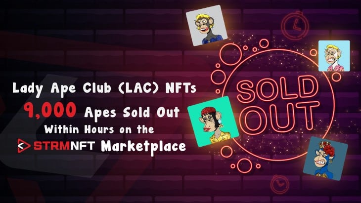 Lady Ape Club (LAC) NFTs: 9,000 Apes Sold Out within Hours on the STRMNFT Marketplace