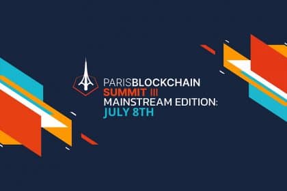 The Paris Blockchain Summit Is Back for Its Mainstream Edition on July 8th