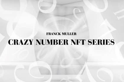 Franck Muller Celebrates 30th Anniversary with Crazy Number NFT Series