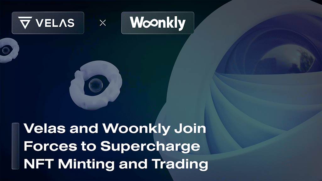 Velas and Woonkly Join Forces to Supercharge NFT Minting and Trading