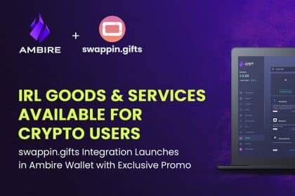 Ambire Wallet Integrates swappin.gift Opening Real World Utility for Its Users