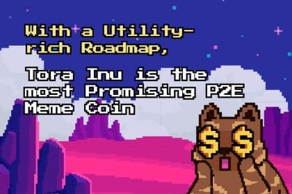 With a Utility-rich Roadmap, Tora Inu Is the Most Promising P2E Meme Coin