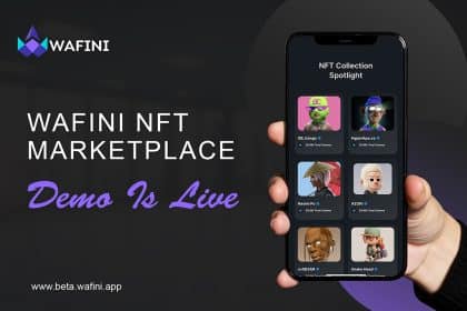 Wafini, A Cardano Based DAO Powered NFT Marketplace Launches Fully Functional Demo