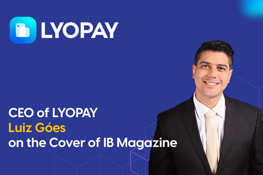 CEO of LYOPAY Luiz Góes on the Cover of IB Magazine
