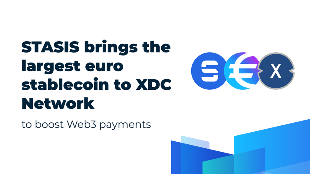 STASIS Deployed the Largest Euro Stablecoin EURS on XDC Network to Boost Web3 Payments