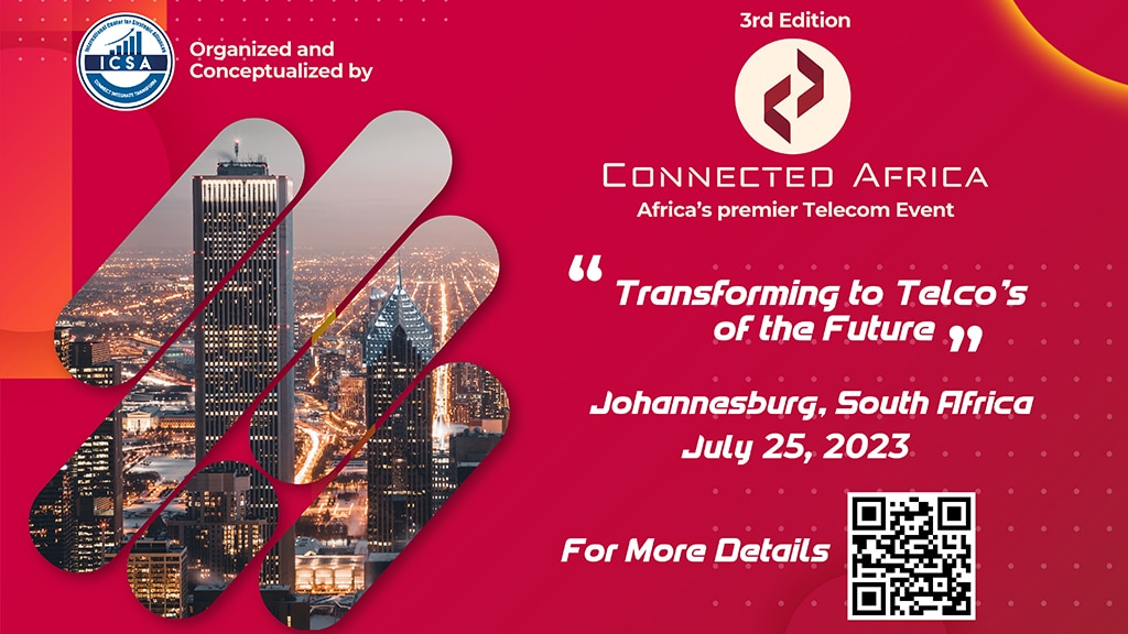 3rd Edition Connected Africa - Africa’s Premier Telecom Summit Transforming to Telco’s of the Future