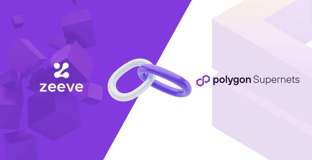 Zeeve Partners with Polygon Labs, Becoming a Key Infrastructure Provider and Implementation Partner for Polygon Supernets 