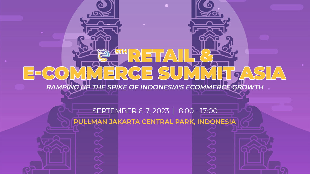 Retail & E-commerce Summit Asia Returns to Unveil Indonesia’s Thriving E-commerce Market Potential