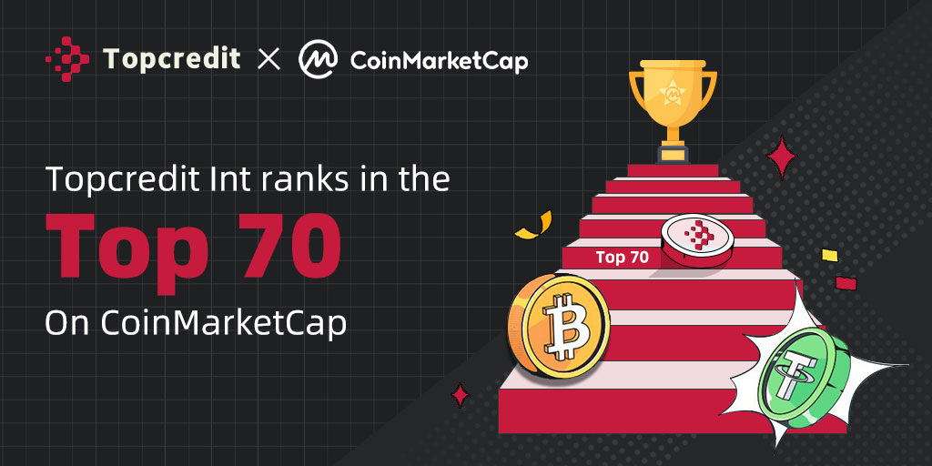 Topcredit Int Is Rapidly Rising and Has Achieved a Position among the Top 70 Exchanges on CoinMarketCap's Global Rankings