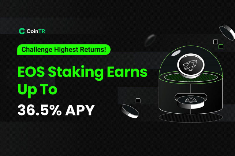 CoinTR Launches EOS Staking Campaign Offering Up to 36.5% Annualized Return