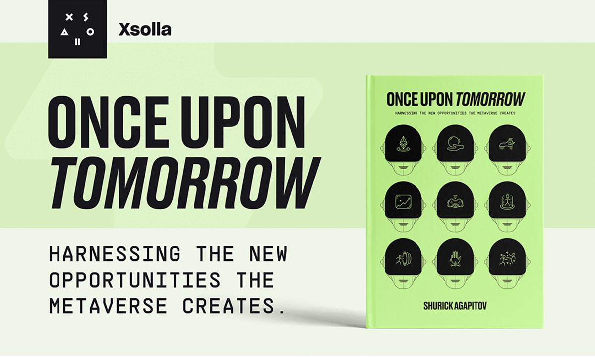 XSOLLA Founder Shurick Agapitov Releases New Book "Once Upon Tomorrow", a Visionary Take on The Metaverse and Its Impact on Global Creativity