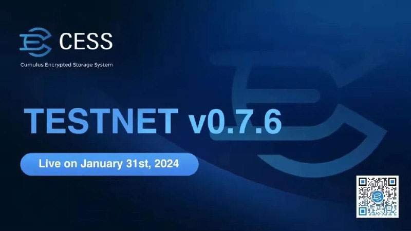 Decentralized Storage Network CESS Launched Testnet v0.7.6 on January 31