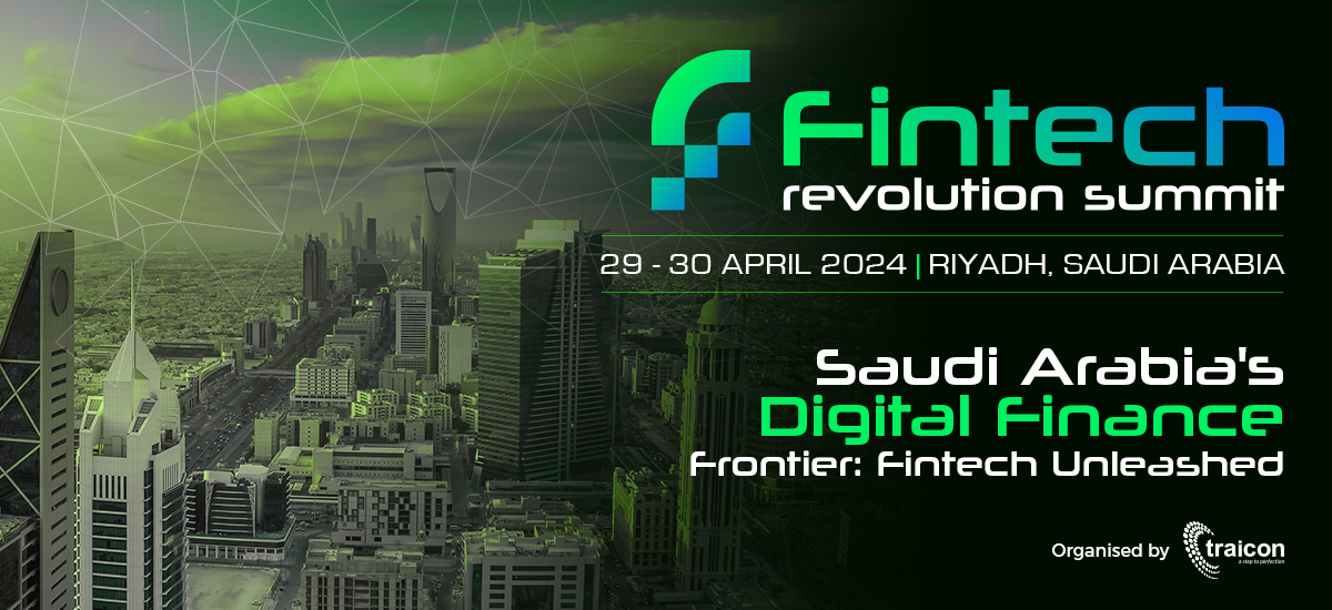 Saudi Fintech Revolution Summit - Saudi’s Digital Finance Frontier: Fintech Unleashed