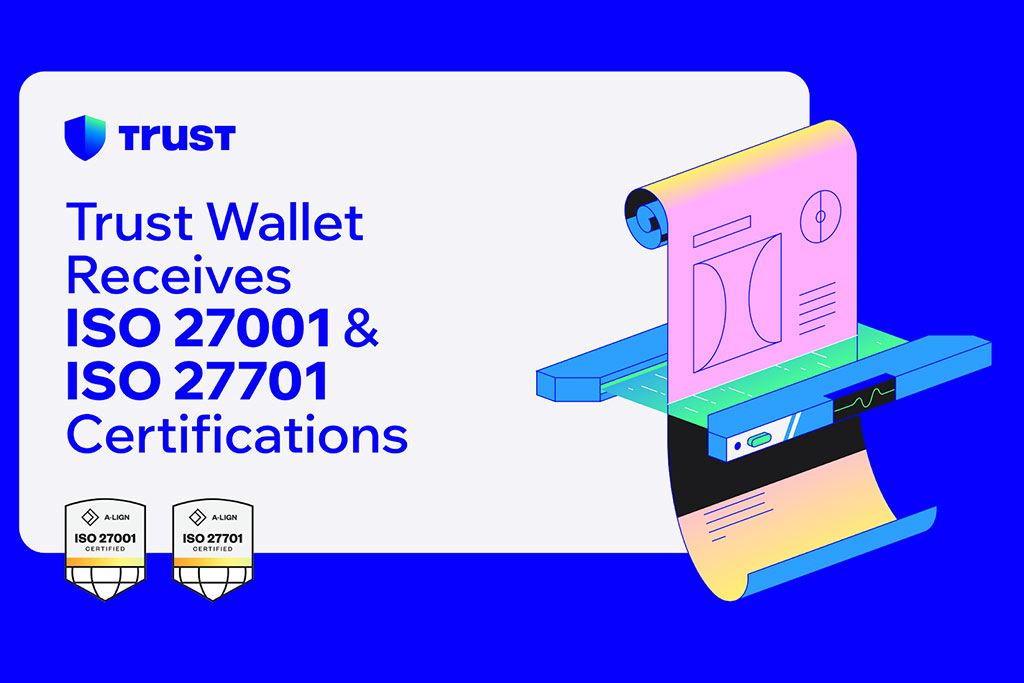 Trust Wallet Makes History as First Web3 Company to Secure Global Privacy Certifications 