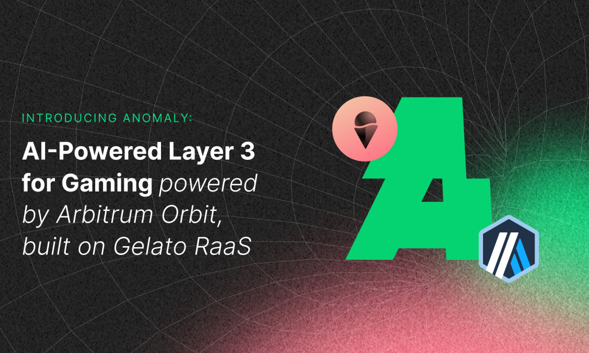 Introducing Anomaly: AI-Powered Layer 3 for Gaming Powered by Arbitrum Orbit, Built on Gelato RaaS