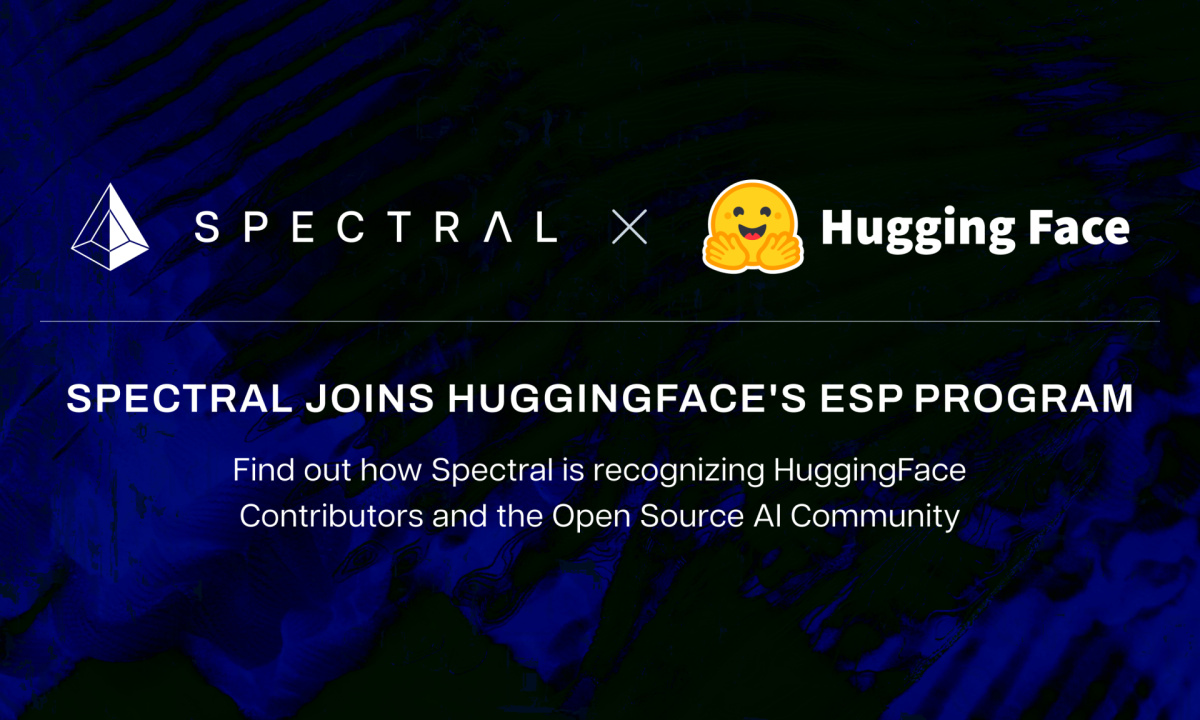 Spectral Labs Joins Hugging Face’s ESP Program to Advance the Onchain x Open-Source AI Community