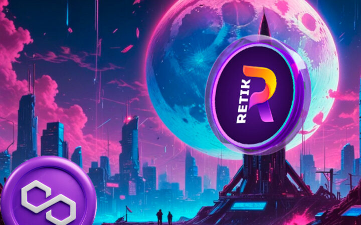 Polygon Rival Retik Finance (RETIK) Skyrockets 10,000% Since December 2023, Turning $1,000 Investment Into $100,000