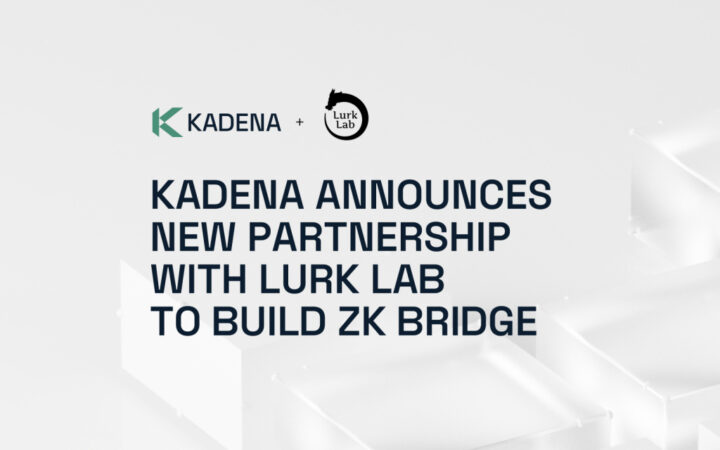 Kadena Announces Partnership with Lurk Lab to Build ZK Bridge