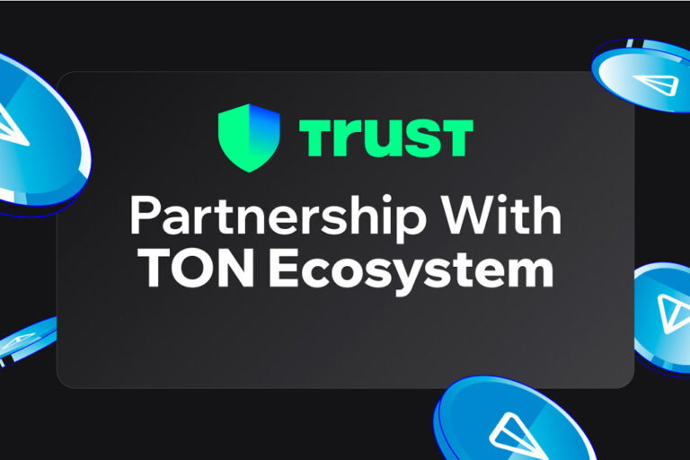 Trust Wallet Announces Partnership with TON Ecosystem