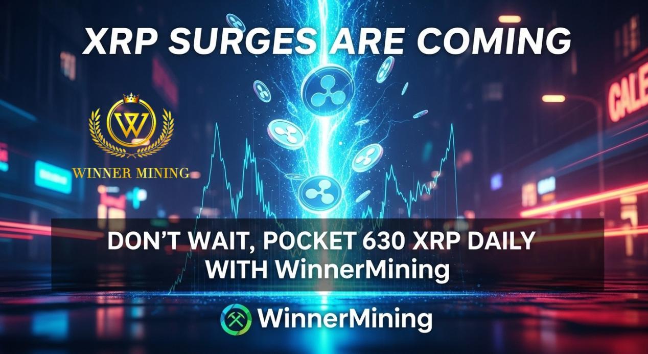 XRP Surges Are Coming: WinnerMining May Turn Volatility to Profit