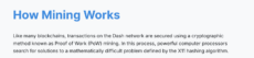 A graphic titled "How Mining Works" describes the cryptographic process of securing the Dash blockchain with computer processors
